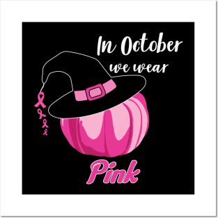 In October We Wear Pink Witch Hat Posters and Art